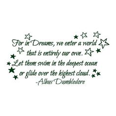 a quote with stars on it that says for in dreams, we enter a world that is entirely our own let them swim in the deepest ocean or glide over the highest cloud