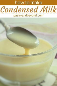 a spoon full of pudding with the words how to make condenseed milk