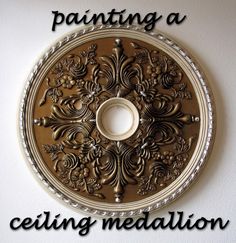 the words painting a ceiling medallion are in black and white