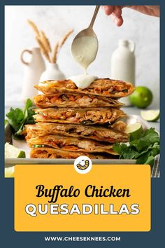 chicken quesadillas stacked on top of each other with sauce being drizzled over them