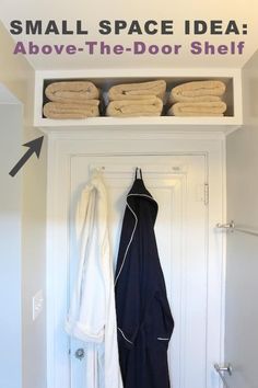 an open door with towels hanging on it and the words small space idea above the door shelf