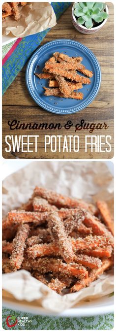 sweet potato fries on a blue plate with text overlay that reads, cinnamon and sugar sweet potato fries