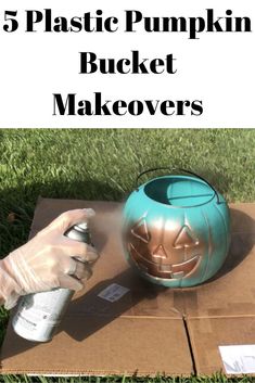 a person spray painting a pumpkin on top of a box with the words, 5 plastic pumpkin bucket makeovers