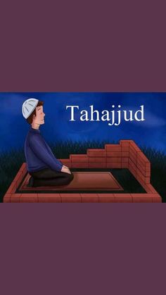 a man sitting on top of a brick structure with the words tahajjud