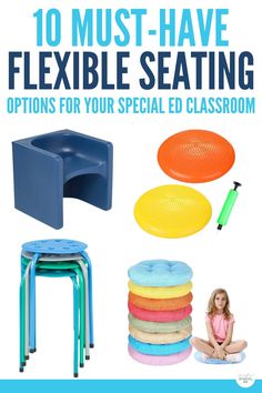 10 must - have flexible seating options for your special ed classroom, including stools and tables