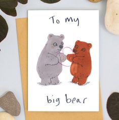 a card with two bears that say to my big bear