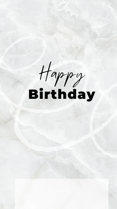 a white marble background with the words happy birthday