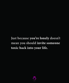 Just because you’re lonely doesn’t mean you should invite someone toxic back into your life. #relationshipquotes #womenquotes Reasons Why I Love You, Strong Love, A Blessing, Choose Me, Just Because, When Someone, Celebration Of Life, True Quotes, Relationship Quotes