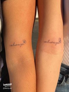 two people with tattoos on their arms that say always and always in cursive writing