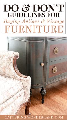 an old dresser with the words do and don't guidelines for buying antique furniture