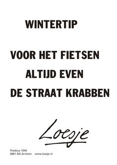 a black and white poster with the words winter tip vor het fetsen altid even de strat kraben