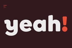 the word yeah written in white and red on a black background with an orange dot