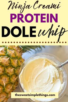 a pineapple and whipped cream in a bowl with the words, nipa cresmi protein protein dole up