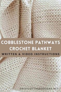 a crocheted blanket with text that reads cobblestone pathways crochet blanket written