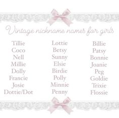 a white sign with pink bows on it that says vintage nickane names for girls