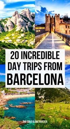 the top 20 incredible day trips from barcelona