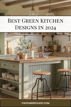 the best green kitchen designs in 2020 with text overlay that reads, best green kitchen designs in 202