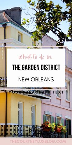 the garden district in new orleans with text overlay that reads what to do on the garden district