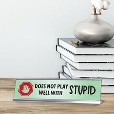 Signs ByLita Designer Desk Sign Nameplate "Does Not Play Well With Stupid". Funny novelty gift idea for friends, family, colleages and more. Add a nice desk sign to your or a loved ones desk space. Front Desk Counter, Nameplate Design, Designer Desk, Office Desk Designs, Counter Desk, Frame Desk, Retail Signs, Plastic Signs, Desk Sign