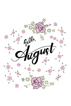 the words august are surrounded by pink flowers