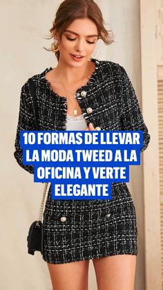 La moda tweed es de las más elegantes y cute que puede haber para llevar a la oficina. En estos meses de octubre a diciembre es ideal usarla, puedes ser en colores que estén en tendencia o el que sea de tu preferencia. Luce de manera dulce y dale otro giro a la formalidad. Llévala con medias, faldas cortas o pantalones. Te compartimos 10 formas de llevar la moda tweed a la oficina y verte  elegante.   • Suéter y falda.  • Traje verde botella.  • Clásico negro.  • Vestido en forma de chaleco largo.  • Traje rosa pastel.  • Café con negro.  • Saco rosa.  • Rojo  • Mezclilla.  • Abrigos de cuello redondo. Tweed Suit, Tweed Jacket, Button Detail, Skirt Set, Trim, Black And White, Skirt, White, Black