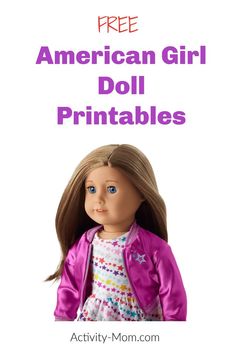 an american girl doll is shown with the text, free american girl doll printables