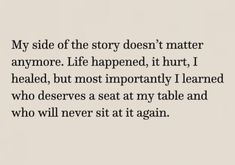 a poem written in black and white with the words, my side of the story doesn't matter anymore