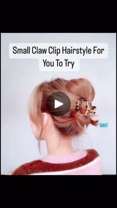 Small Claw Clips Hairstyles, Catching Feelings, Hair Videos Tutorials, Claw Clip, Hair Trends, Hair Tutorial