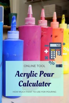 many different colored bottles with the words acrylic pour calculator on them