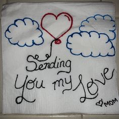 a white towel with writing on it that says sending you my love