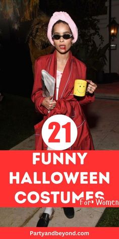 a woman in a costume holding a mug and wearing sunglasses with the words 21 funny halloween costumes for women