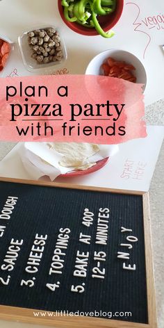 a sign that says plan a pizza party with friends next to some bowls of food