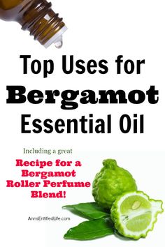 Bergamot Roller Blends, Bergamot Essential Oil Benefits, Doterra Bergamot, Bergamot Essential Oil Uses, Patchouli Essential Oil Benefits, Patchouli Essential Oil Uses, Roller Perfume, Petitgrain Essential Oil, White Fir