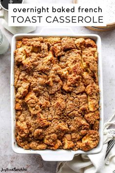 a casserole dish is shown with the words overnight baked french toast casserole