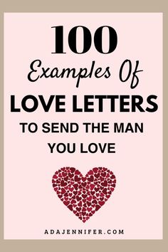 the words 100 examples of love letters to send the man you love