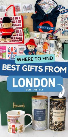 the best gifts from london are on display with text overlay that reads where to find best gifts from london don't just fly