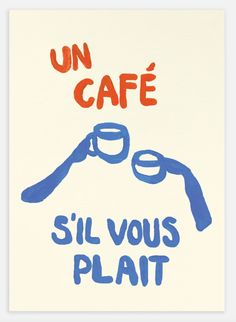 a poster with the words un cafe sil vous plat