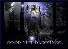 Good night Good Nite, Culture Quotes, American Greetings, Spiritual Wisdom, Shadow Work, Psychic Readings, Native American Indians, Birthday Greetings, Good Night