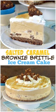 an ice cream cake is shown with the words salted caramel brownie brittle on top