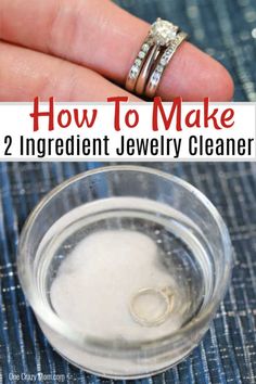 two rings on top of a clear glass with the words how to make 2 ingredient jewelry cleaner