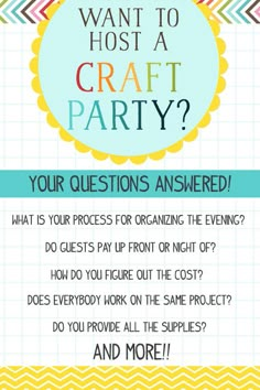 a poster with the words, want to host a craft party? your questions answered