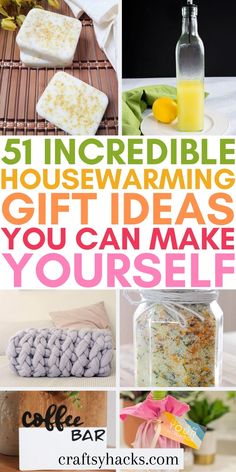 a collage of photos with the words, 5 incredible housewarming gift ideas you can make yourself