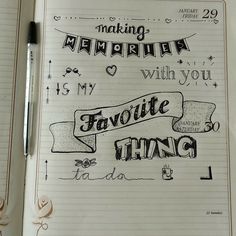 an open notebook with writing on it and a pen next to the page that says, making memories with you is my favorite thing