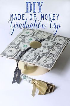 a graduation cap made out of money with the words, diy made of money graduation cap