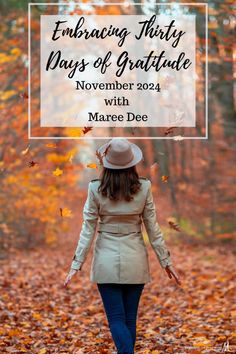 a woman walking through leaves with the words embracing thirty days of gratitude