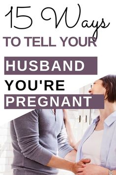 two women talking to each other with the text 15 ways to tell your husband you're pregnant