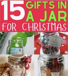 gifts in a jar for christmas with text overlay that reads 15 gifts in a jar for christmas