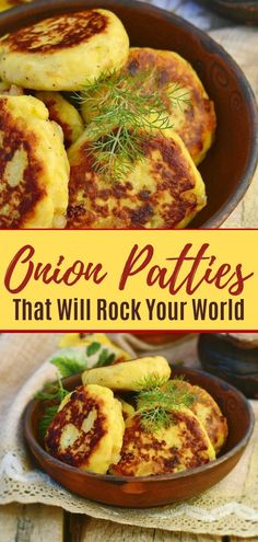 some food in a brown bowl on top of a table with the words onion patties that will rock your world