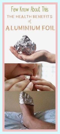 two hands holding aluminum foil and the words, few know about this health benefits or aluminum foil