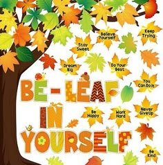 a poster with the words be - leaf in yourself on it and an autumn tree